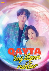 Qayta tug'ilgan ruhlar 2019 Koreya seriali Uzbek tilida tarjima