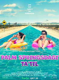 Palm Springsdagi dam olish Aqsh filmi Uzbek tilida o'zbekcha tarjima kino Premyera