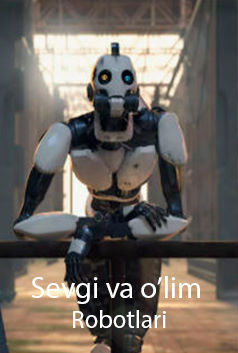 Sevgi, O'lim va Robotlar Barcha qismlar 1-2-3 Fasl Uzbek tilida Aqsh seriali tarjima kino HD 2025