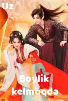 Boylik kelmoqda 1. 2. 3. 4. 5. 6. 7. 8. 9. 10. 11. 12. 14. 15. 20 Qism koreys seriali uzbek o'zbek tilida Barcha qismlari