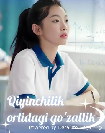 Qiyinchilik ortidagi go'zallik 1-2-3-4-5-6-7-8-9-10-11-12-14-15 qism serial Uzbek tilida Barcha qismlar