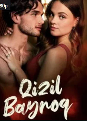 Qizilning hamma tusi / Qizil bayroq 2025 Uzbek tilida O'zbekcha tarjima kino romantik
