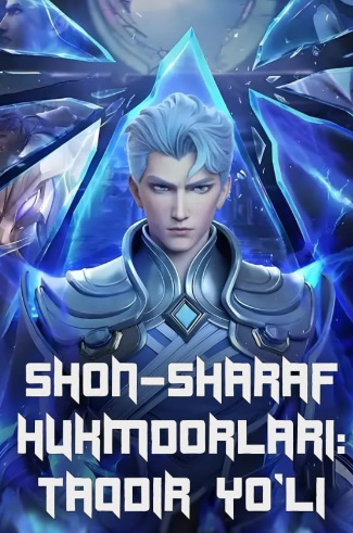 Shon sharaf hukmdorlari taqdir yo'li 1-2-3-4-5-6-7-8-9-10-11-12-13-14-15-20 Qism Multfilm seriali Uzbek tilida Barcha qismlar 2025 HD skchat