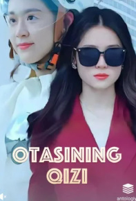 Otasining qizi 1. 2. 3. 4. 5. 6. 7. 8. 9. 10. 12. 15. 20. 30 40. 50. 70. 100 Qism Koreya seriali Uzbek tilida barcha qism