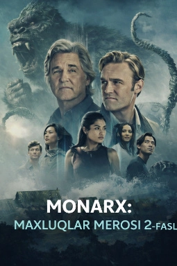 Godzilla Monarx / Maxluqlar merosi 2-Fasl 2-Mavsum 1-2-3-5-6-7-8-9-10-11-12-13-14-15 Qism Uzbek tilida 2026 O'zbekcha tarjima kino HD skachat